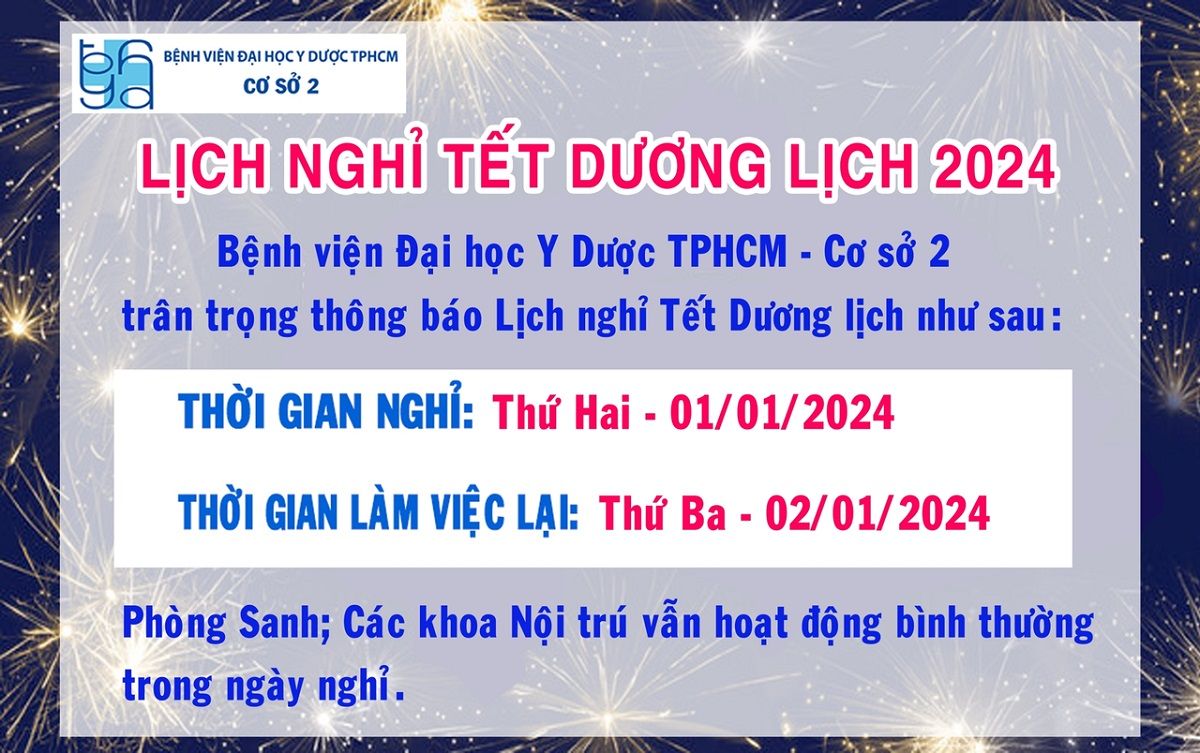 Bệnh viện Đại học Y Dược cơ sở 2 thông báo nghỉ Tết Dương lịch 2024